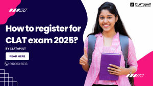 CLAT Exam 2025 Registration Process